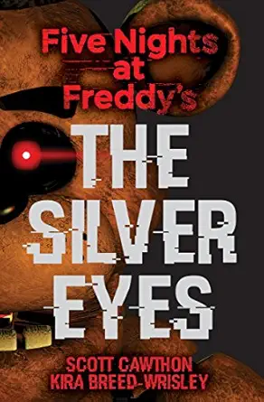 The Silver Eyes: Five Nights at Freddy’s